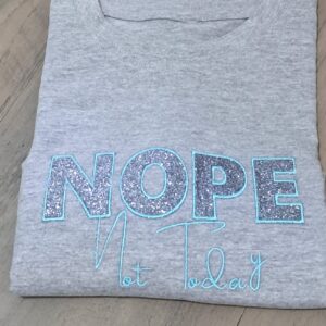nope not today tshirt