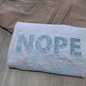 nope not today tshirt