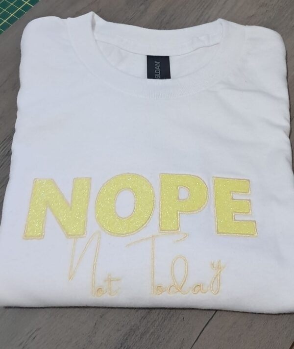 nope not today tshirt