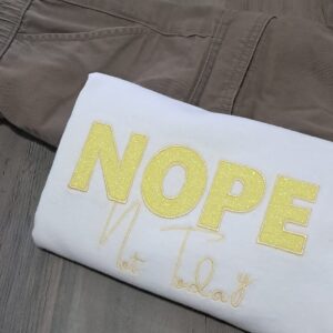 nope not today tshirt